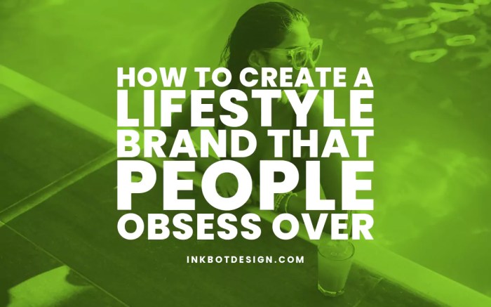 How To Create A Lifestyle Brand That People Obsess Over